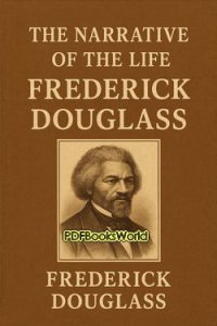 The Narrative of the Life of Frederick Douglass