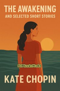 The Awakening and Selected Short Stories