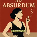 Seductio Ad Absurdum