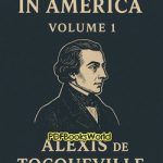 Democracy in America - Volume 1
