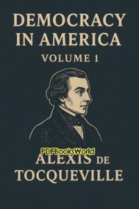 Democracy in America – Volume 1
