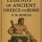 Myths and Legends of Ancient Greece and Rome