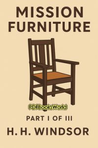 Mission Furniture – Part I of III