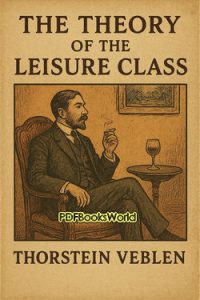 The Theory of the Leisure Class