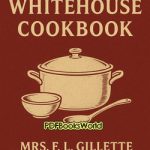 The Whitehouse Cookbook