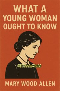 What a Young Woman Ought to Know