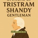 The Life and Opinions of Tristram Shandy, Gentleman