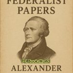 The Federalist Papers