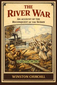 The River War (An Account of the Reconquest of the Sudan)