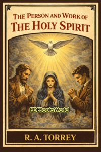 The Person and Work of The Holy Spirit