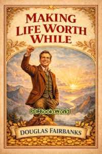 Making Life Worth While