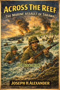 Across The Reef – The Marine assault of Tarawa