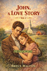 John, A Love Story; vol. 1 of 2