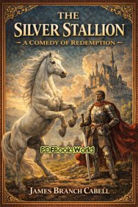 The Silver Stallion: A Comedy of Redemptio