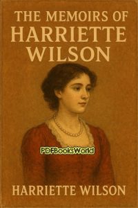 The Memoirs of Harriette Wilson