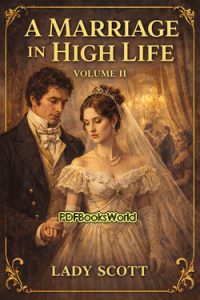 A Marriage in High Life, Volume II